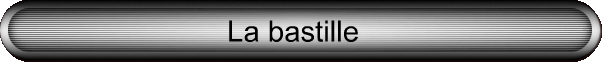 La bastille